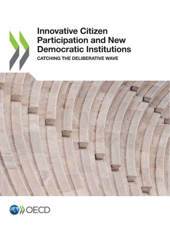OECD Innovative Citizen Participation and New Democratic Institutions: Catching the Deliberative Wave, 2020